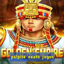 palpite exato jogos de hoje